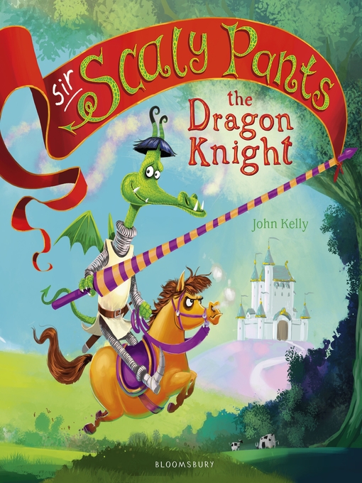 Title details for Sir Scaly Pants the Dragon Knight by John Kelly - Available